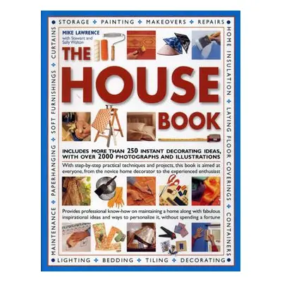 "The House Book: Includes More Than 250 Instant Decorating Ideas, with Over 2000 Photographs and