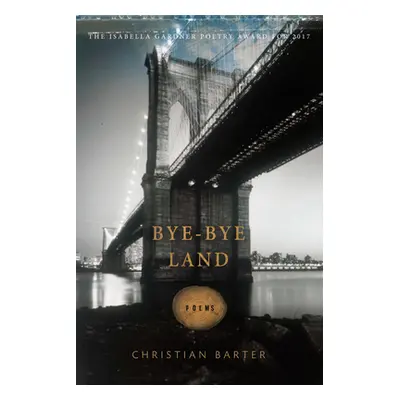 "Bye-Bye Land" - "" ("Barter Christian")(Paperback)