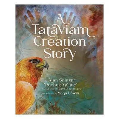 "A Tataviam Creation Story" - "" ("Salazar Alan")(Paperback)