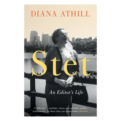 "Stet" - "An Editor's Life" ("Athill Diana (Y)")(Paperback / softback)