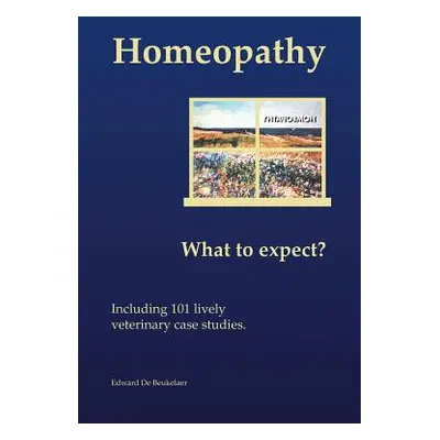 "Homeopathy: What to Expect?" - "" ("de Beukelaer Edward")(Paperback)