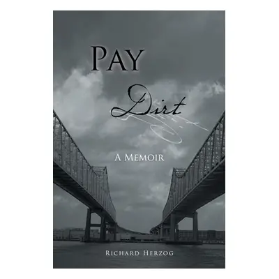 "Pay Dirt" - "" ("Herzog Richard")(Paperback)