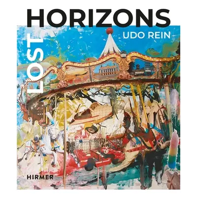 "Lost Horizons: Udo Rein" - "" ("Jacobs Christian")(Pevná vazba)