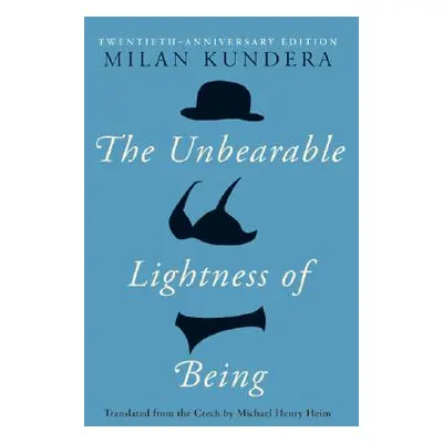 "The Unbearable Lightness of Being: Twentieth Anniversary Edition" - "" ("Kundera Milan")(Pevná 