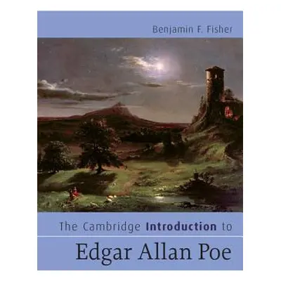 "The Cambridge Introduction to Edgar Allan Poe" - "" ("Fisher Benjamin F.")(Paperback)