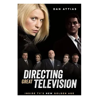 "Directing Great Televison: Inside Tv's New Golden Age" - "" ("Attias Daniel")(Paperback)