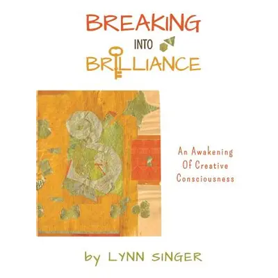 "Breaking into Brilliance - Softcover" - "" ("Singer Lynn")(Paperback)