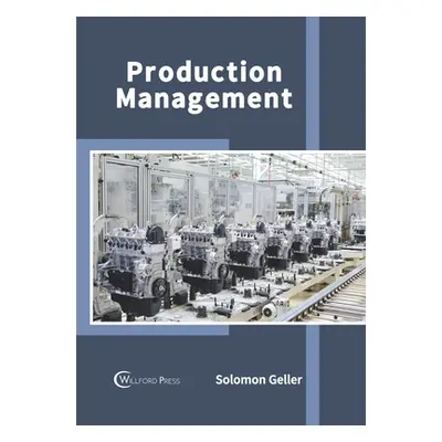 "Production Management" - "" ("Geller Solomon")(Pevná vazba)