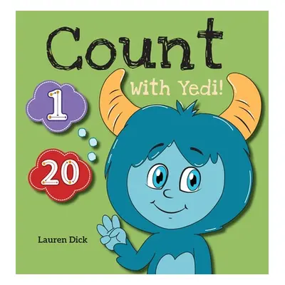 "Count With Yedi!: (Ages 3-5) Practice With Yedi! (Counting, Numbers, 1-20)" - "" ("Dick Lauren"