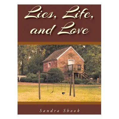 "Lies, Life, and Love" - "" ("Shook Sandra")(Paperback)