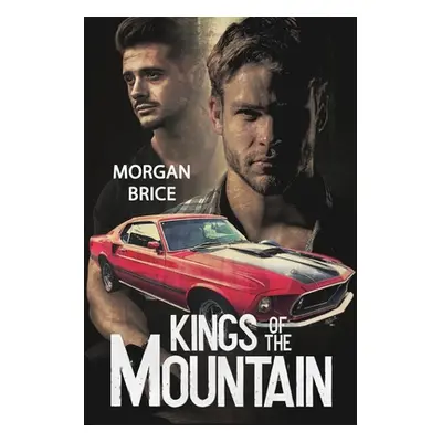 "Kings of the Mountain" - "" ("Brice Morgan")(Paperback)