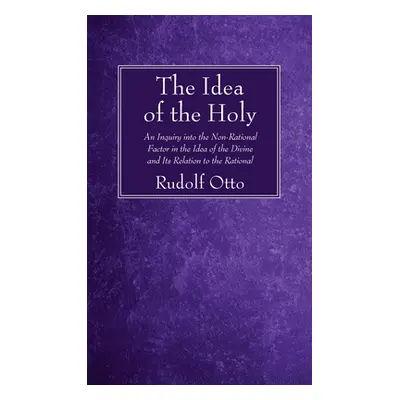 "The Idea of the Holy" - "" ("Otto Rudolf")(Pevná vazba)