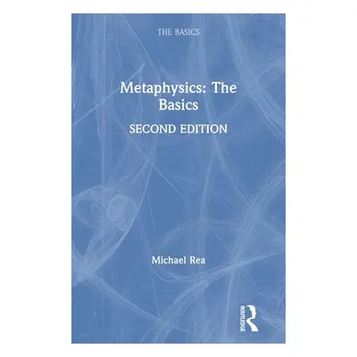 "Metaphysics: The Basics" - "" ("Rea Michael")(Paperback)