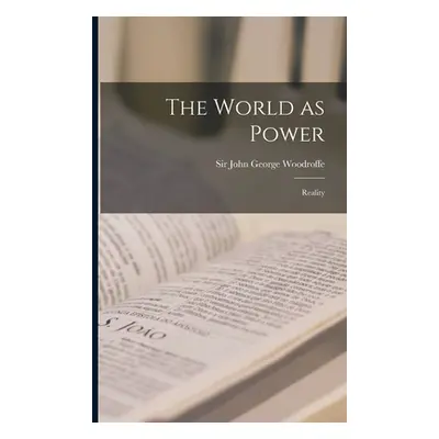 "The World as Power: Reality" - "" ("Woodroffe John George")(Paperback)