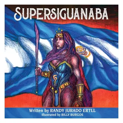 "Supersiguanaba" - "" ("Jurado Ertll Randy")(Paperback)