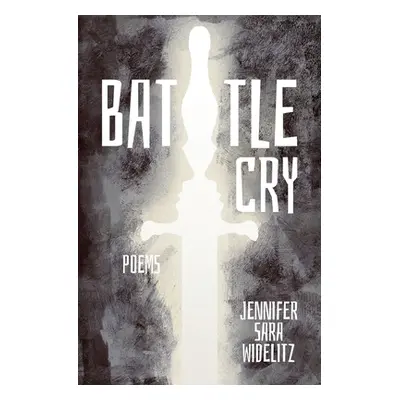 "Battle Cry" - "" ("Widelitz Jennifer Sara")(Paperback)