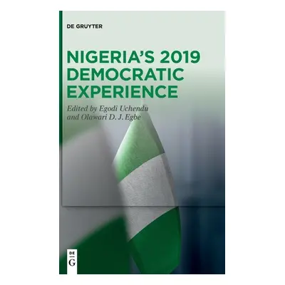 "Nigeria's 2019 Democratic Experience" - "" ("No Contributor")(Pevná vazba)