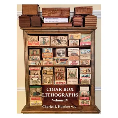 "Cigar Box Lithographs Volume IV" - "" ("Humber Charles J.")(Paperback)