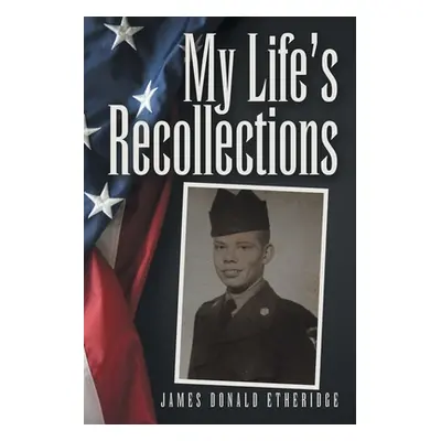 "My Life's Recollections" - "" ("Etheridge James Donald")(Paperback)