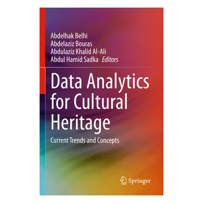 "Data Analytics for Cultural Heritage: Current Trends and Concepts" - "" ("Belhi Abdelhak")(Pape