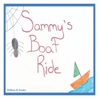 "Sammy's Boat Ride" - "" ("Fender William D.")(Paperback)