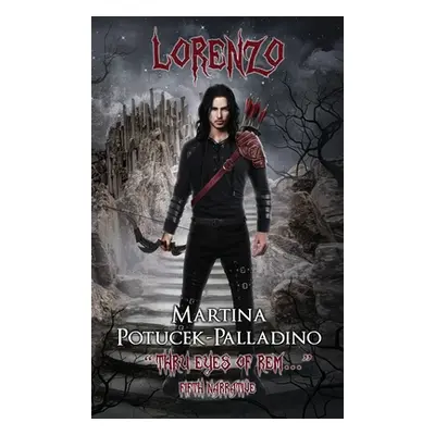 "Lorenzo: Thru Eyes of REM..." - "" ("Potucek-Palladino Martina")(Pevná vazba)