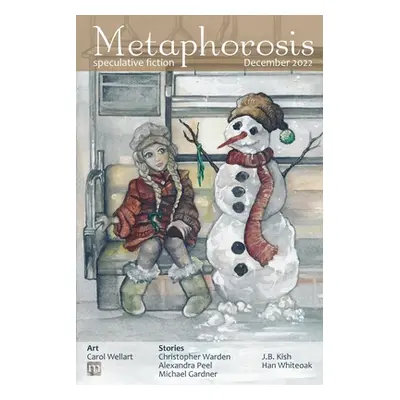 "Metaphorosis December 2022" - "" ("Allen B. Morris")(Paperback)