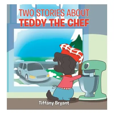 "Teddy the Chef: Adoption Day" - "" ("Bryant Tiffany")(Pevná vazba)