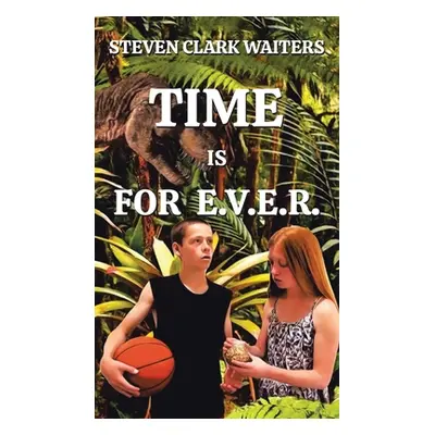 "Time Is for E.V.E.R." - "" ("Waiters Steven Clark")(Pevná vazba)