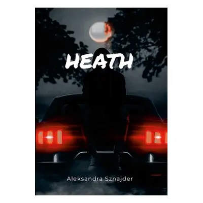 "Heath" - "" ("Sznajder Aleksandra")(Paperback)