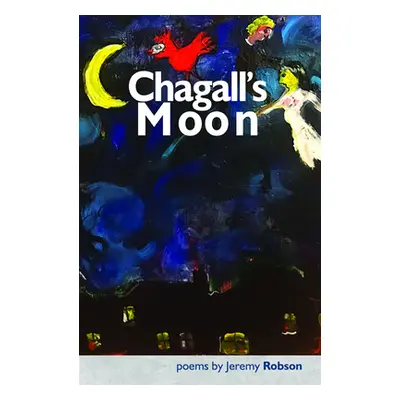 "Chagall's Moon" - "" ("Robson Jeremy")(Paperback / softback)