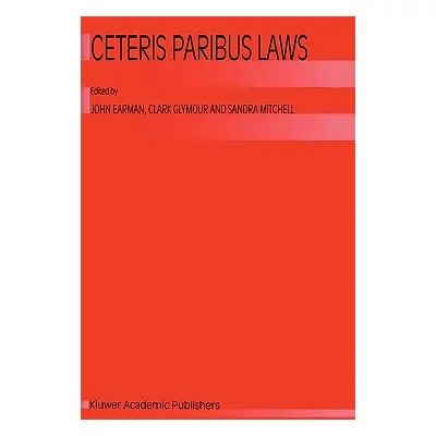 "Ceterus Paribus Laws" - "" ("Earman John")(Pevná vazba)