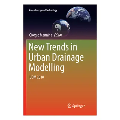 "New Trends in Urban Drainage Modelling: Udm 2018" - "" ("Mannina Giorgio")(Paperback)