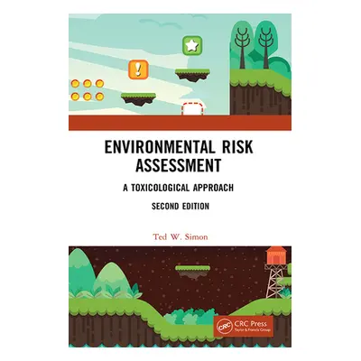 "Environmental Risk Assessment: A Toxicological Approach" - "" ("Simon Ted")(Pevná vazba)