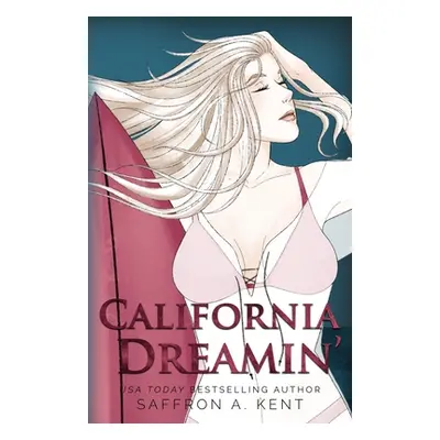 "California Dreamin' Special Edition Paperback" - "" ("A. Kent Saffron")(Paperback)