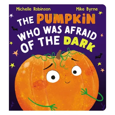 "Pumpkin Who Was Afraid of the Dark CBB" - "" ("Robinson Michelle")(Board book)