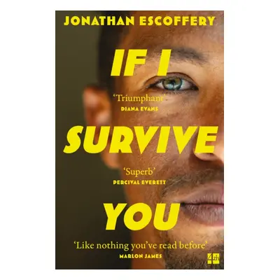 "If I Survive You" - "" ("Escoffery Jonathan")(Paperback / softback)