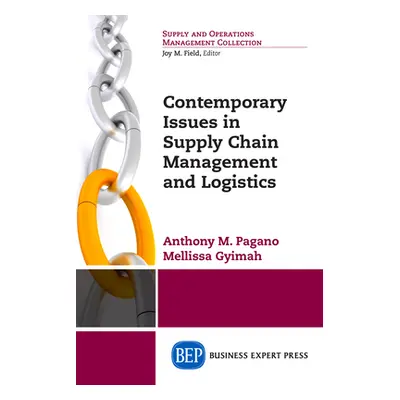 "Contemporary Issues in Supply Chain Management and Logistics" - "" ("Pagano Anthony M.")(Paperb