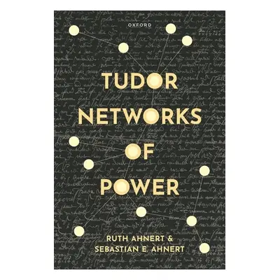 "Tudor Networks of Power" - "" ("Ahnert Ruth")(Pevná vazba)