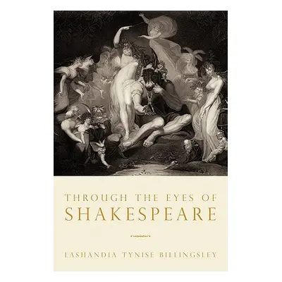 "Through the Eyes of Shakespeare" - "" ("Billingsley Lashandia Tynise")(Paperback)