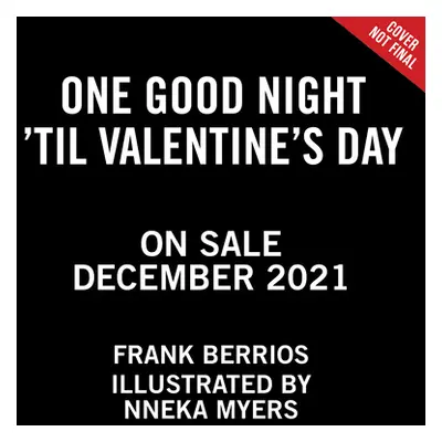 "One Good Night 'Til Valentine's Day" - "" ("Berrios Frank J.")(Board Books)