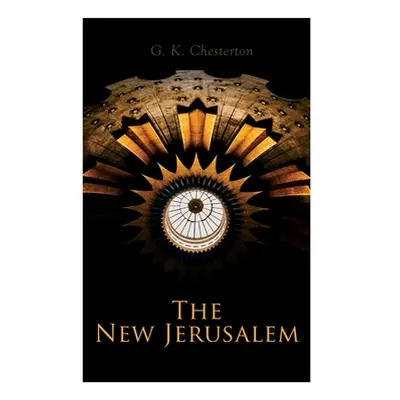 "The New Jerusalem: The History of the Middle East and the Everlasting Influence of the Tumultuo