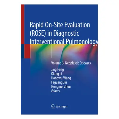 "Rapid On-Site Evaluation (Rose) in Diagnostic Interventional Pulmonology: Volume 3: Neoplastic 