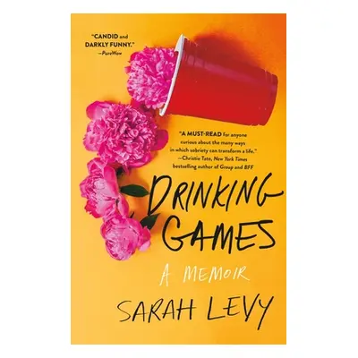 "Drinking Games: A Memoir" - "" ("Levy Sarah")(Paperback)