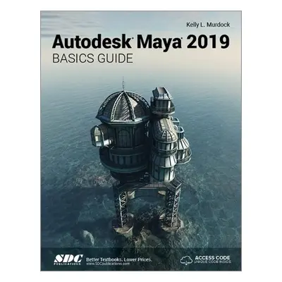 "Autodesk Maya 2019 Basics Guide" - "" ("Murdock Kelly")(Paperback)