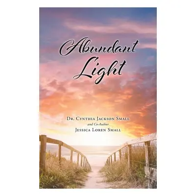 "Abundant Light" - "" ("Small Cynthia Jackson")(Paperback)