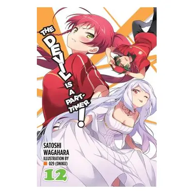 "The Devil Is a Part-Timer!, Vol. 12 (Light Novel)" - "" ("Wagahara Satoshi")(Paperback)