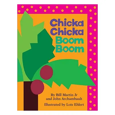 "Chicka Chicka Boom Boom" - "" ("Martin Bill")(Board Books)