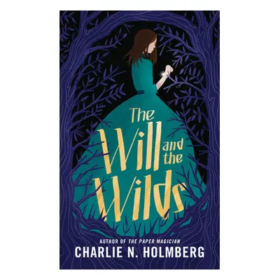 "The Will and the Wilds" - "" ("Holmberg Charlie N.")(Paperback)