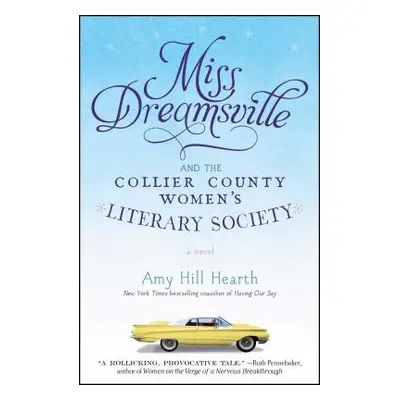 "Miss Dreamsville and the Collier County Women's Literary Society" - "" ("Hearth Amy Hill")(Pape